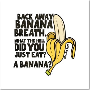 Back Away Banana Breath. Posters and Art